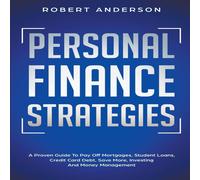 Robert Anderson Personal Finance Strategies A Proven Guide To Pay Off-Mortgages Robert Anderson Multicolor