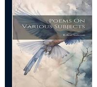 Robert Anderson Poems On Various Subjects Paperback Book Robert Anderson Multicolor