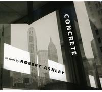 Robert Ashley - Concrete
