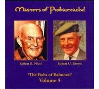 Robert B. Nicol & Robert U. Brown - Masters of Piobaireachid, Vol.5