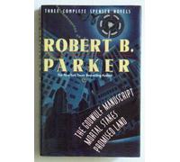 Robert B. Parker: Three Complete Novels