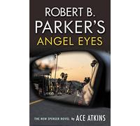 Robert B. Parker – Angel Eyes – A Spenser Novel (48)