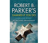 Robert B. Parker's Damned if You Do: A Jesse Stone Mystery