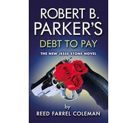 Robert B. Parker's Debt to Pay (A Jesse Stone Mystery, 15)
