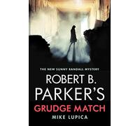 Robert B. Parker's Grudge Match: Sunny Randall 8 (A Sunny Randall Mystery, 8)
