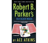 Robert B. Parker's Old Black Magic: 47 (Spenser)