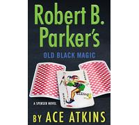 Robert B. Parker's Old Black Magic (Spenser)