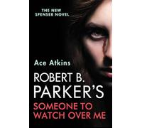 Robert B. Parker's Someone To Watch Over Me | Paperback