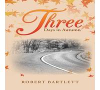 Robert Bartlett Three Days in Autumn Paperback Book Robert Bartlett Multicolor