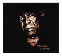 ROBERT BELFOUR - PUSHIN' MY LUCK