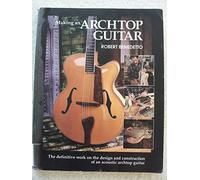 Robert Benedetto: Making An Archtop Guitar