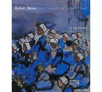 Robert Bevan: From Gauguin to Camden Town
