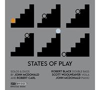 Robert Black; Scott Woolweaver; John McDonald - States of Play: Solos & Duos