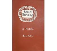 Robert Browning: a Portrait