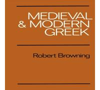 Robert Browning Medieval & Modern Greek Paperback Book Robert Browning Multicolor
