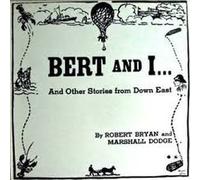 Robert Bryan and Marshall Dodge - Bert and I... And Other Stories From Down East