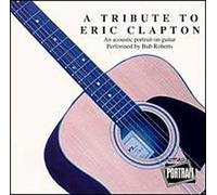 Robert, Bub - Tribute to Eric Clapton
