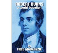 Robert Burns a world traveller!