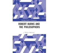 Robert Burns and the Philosophers (Routledge Studies in Romanticism)