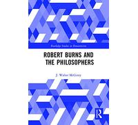 Robert Burns and the Philosophers (Routledge Studies in Romanticism)