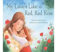 Robert Burns My Luve's Like a Red, Red Rose Paperback Book Robert Burns Multicolor