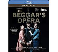 Robert Burt; Beverley Klein; Kate Batter; Benjamin Purkiss; Kraig Thornber; Olivia Brereton; Emma Kate Nelson; Sean Lopeman; Les Arts Florissants; William Christie - The Beggar's Opera (in a new version by Ian Burton and Robert Carsen) [Blu-ray] [Region Free] [NTSC]