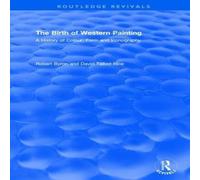 Robert Byron The Birth of Western Painting (Routledge Revivals): A History of Robert Byron Multicolor