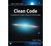 Robert C. Martin Ser.: Clean Code : A Handbook of Agile Software...