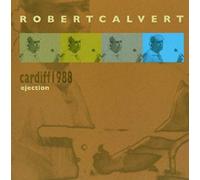 Robert Calvert - Ejection - Cardiff 1988