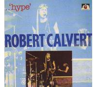 Robert Calvert - Hype