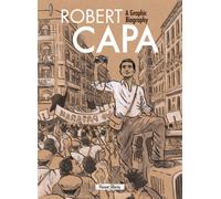 Robert Capa : A Graphic Biography