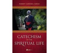 Robert Cardinal Sarah Catechism of the Spiritual Life (Hardback) (US IMPORT)