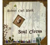 Robert Carl Blank - Soul Circus
