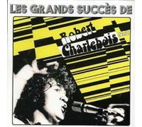 Robert Charlebois - Robert Charlebois: Vol. 2-Plus Grands Succes