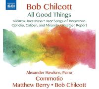 Robert Chilcott - All Good Things - CD - J4z