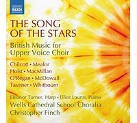 Bob Chilcott & Wells Cathedral Sch/Finch - Song of the Stars - CD - NAXOS