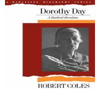 Robert Coles Dorothy Day: A Radical Devotion Paperback Book Robert Coles Multicolor