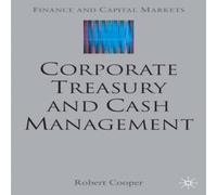 Robert Cooper Corporate Treasury & Cash Management [With CDROM] Hardcover Book Robert Cooper Multicolor