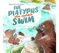 Robert Cox Platypus Who Couldn't Swim Hardback Book Robert Cox Multicolor