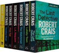 Robert Crais Elvis Cole Novels Collection 7 Books Set Pack RRP : £ 48.93 (The Last Detective, Lullaby Town, The Watchman, L. A. Requiem, Free Fall, Voodoo River, Demolition Angel) (Robert Crais Collection)