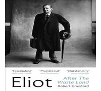 Robert Crawford Eliot After The Waste Land Paperback Book Robert Crawford Multicolor