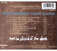 ROBERT CRAY BAND - DON'T BE AFRAID OF THE DARK NEW CD