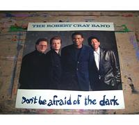 ROBERT CRAY BAND Don't Be Afraid of the Dark 12" vinyl