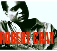 Robert Cray - Take Your Shoes Off by Robert Cray (1999-04-27)