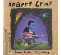 Robert Cray THE ROBERT CRAY BAND - SOME RAINY MORNING (1995) - (CD) (US IMPORT)