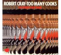 Robert Cray - Too Many Cooks
