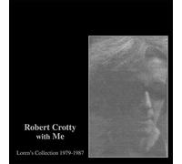 Robert Crotty & Loren Connors - Robert Crotty With Me: Loren'S Collection
