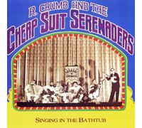 Robert Crumb and His Cheap Suit Serenaders - Singing In The Bathtub [VINYL]