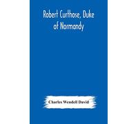 Robert Curthose, Duke of Normandy
