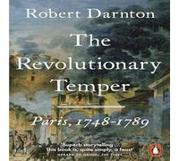 Robert Darnton The Revolutionary Temper : Paris, 1748-1789 Paperback Book in White Robert Darnton White